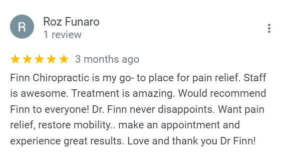 Finn chiropractic Reviews on Google by Roz Funaro